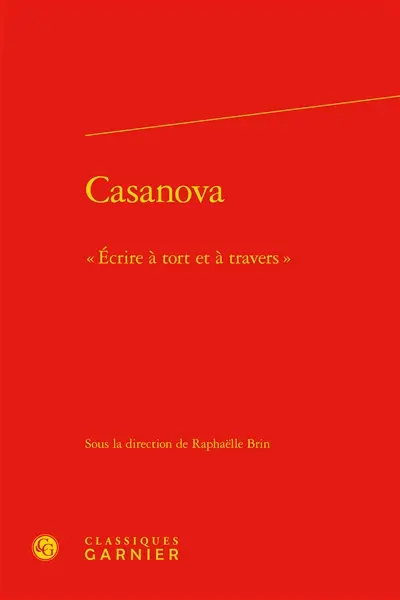 Casanova : écrire à tort et à travers