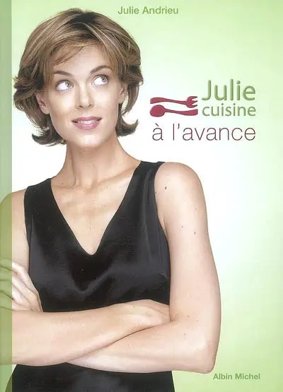 Julie cuisine à l'avance