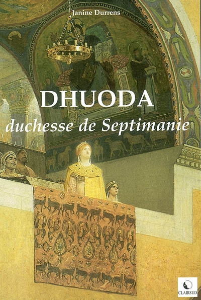 Dhuoda : duchesse de Septimanie