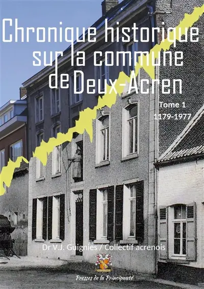 Notice historique sur la commune de Deux-Acren : Edition révisée et augmentée