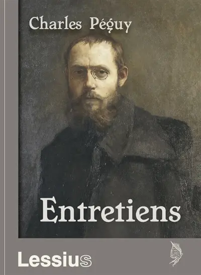 Entretiens. L'Eve de Péguy