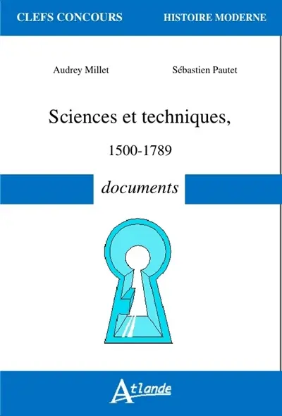 Sciences et techniques : 1500-1789 : documents