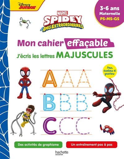 Spidey et ses amis extraordinaires : mon cahier effaçable, j'écris les lettres majuscules : 3-6 ans, maternelle, PS, MS, GS