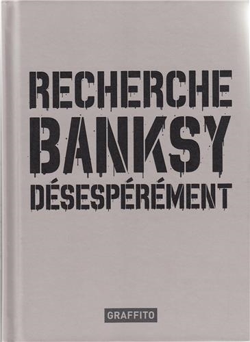 Recherche Banksy désespérement