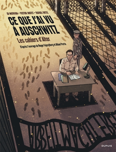 Ce que j'ai vu à Auschwitz...