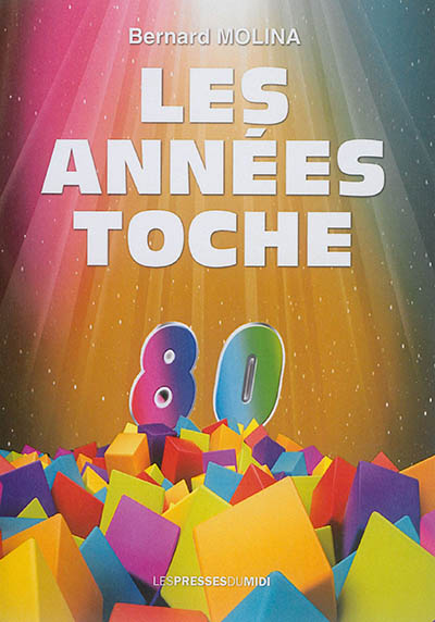 Les années Toche