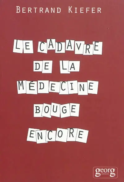 Le cadavre de la médecine bouge encore