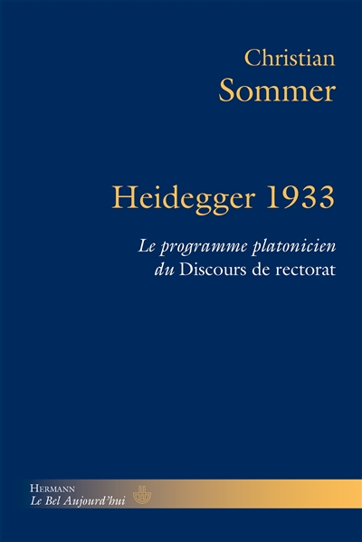 Heidegger 1933 : le programme platonicien du Discours du rectorat