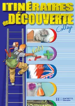 Sciences, itinéraires de découverte : cycle central 5e-4e