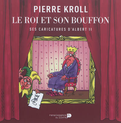 Le roi et son bouffon : caricatures d'Albert II