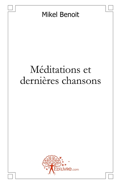 Méditations et dernières...