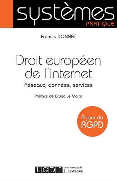 Droit européen de l'Internet : réseaux, données, services