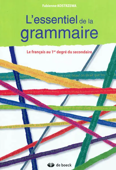 L'essentiel de la grammaire : le français au 1er degré du secondaire