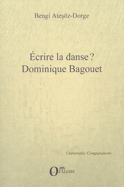 Ecrire la danse ? Dominique Bagouet