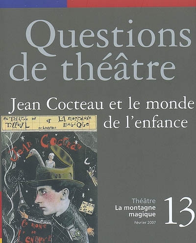 Questions de théâtre, n° 13. Jean Cocteau et le monde de l'enfance