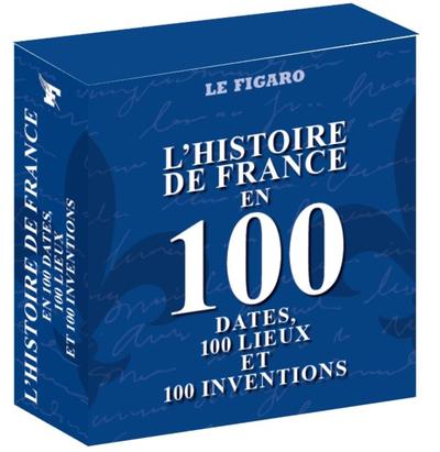 L'histoire de France en 100 dates, 100 lieux et 100 inventions