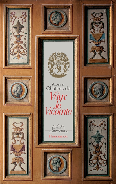 a day at château de vaux-le-vicomte