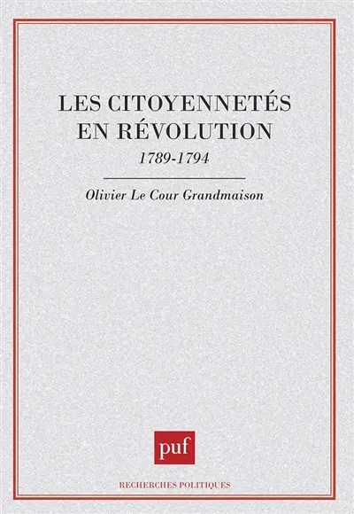 Les Citoyennetés en Révolution : 1789-1794