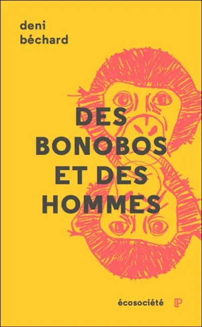 Des bonobos et des hommes : voyage au coeur du Congo