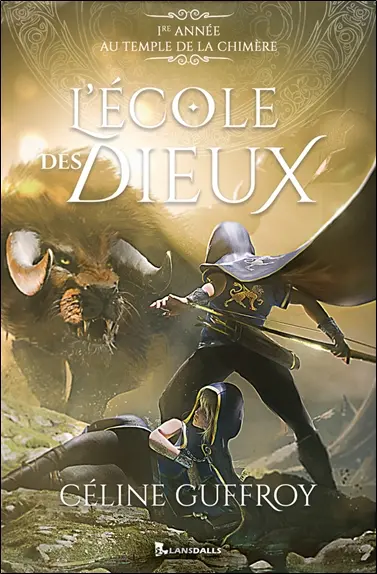 L'école des dieux. Vol. 1. 1re année au temple de la chimère : avec Eros