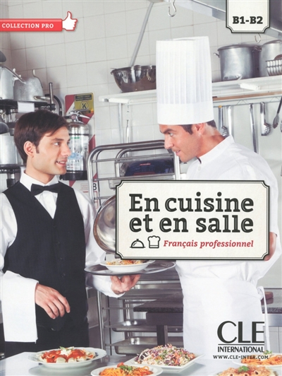 En cuisine et en salle : français professionnel : B1-B2