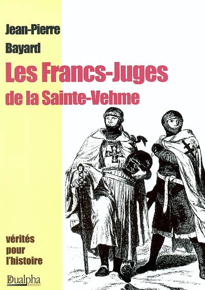 Les francs-juges de la Sainte-Vehme