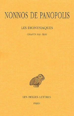 Les Dionysiaques. Vol. 15. Chants XLI-XLIII