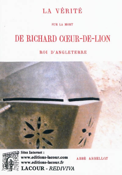 La vérité sur la mort de Richard Coeur-de-lion, roi d'Angleterre