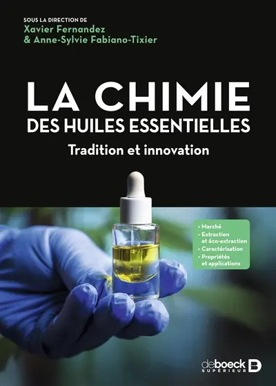 La chimie des huiles essentielles : tradition et innovation