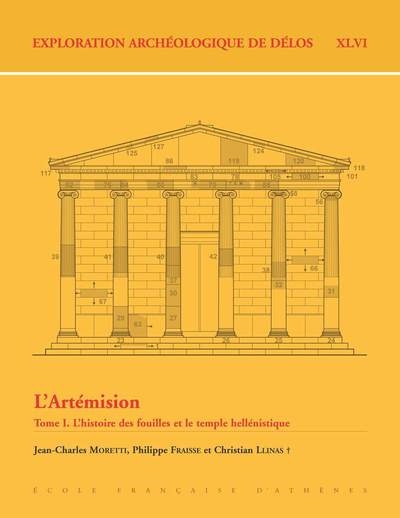 L'Artémison. Vol. 1. L'histoire des fouilles et le temple hellénistique