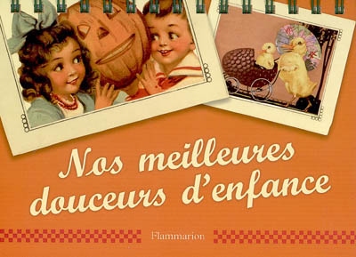 Nos meilleures douceurs d enfance B atrice Valentin Librairie