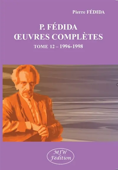 Oeuvres complètes. Vol. 12. 1996-1998