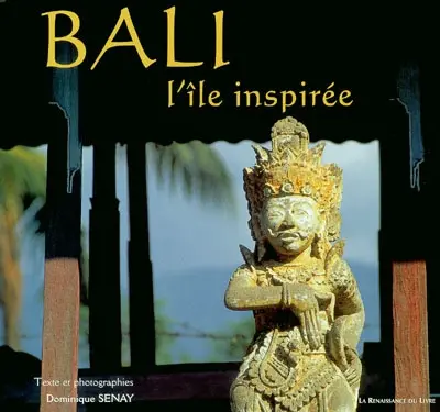 Bali, l'île inspirée