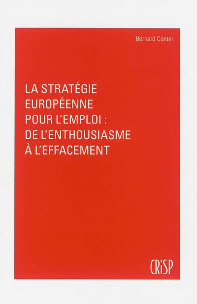 La stratégie européenne pour l'emploi : de l'enthousiasme à l'effacement