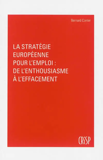 La stratégie européenne pour l'emploi : de l'enthousiasme à l'effacement