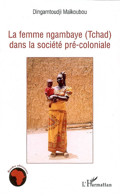 La femme ngambaye (Tchad) dans la société pré-coloniale
