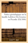 Notice généalogique sur la...