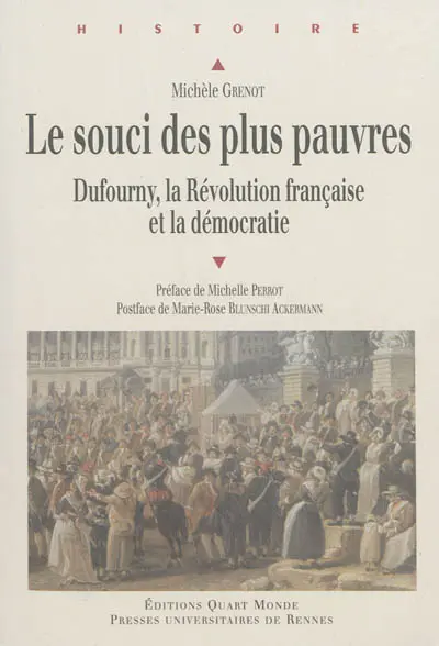 Le souci des plus pauvres : Dufourny, la Révolution française et la démocratie