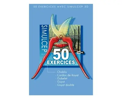 Simulcep 3D : 50 exercices : Chablis, Cordon de Royat, Gobelet, Guyot, Guyot double