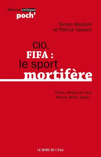 CIO, FIFA : le sport mortifère : Chine, Afrique du Sud, Russie, Brésil, Qatar...