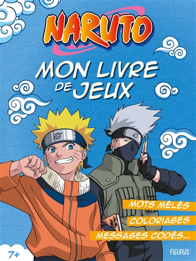 Naruto : mon livre de jeux : mots mêlés, coloriages, messages codés...
