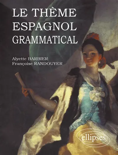 Le thème espagnol grammatical