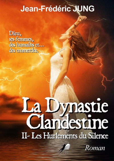 La dynastie Clandestine T2 : II Les hurlements du Silence