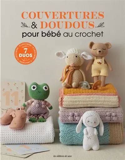 Couvertures & doudous pour bébé au crochet : 7 duos à crocheter Couvertures & doudous pour bébé au crochet : 7 duos à crocheter