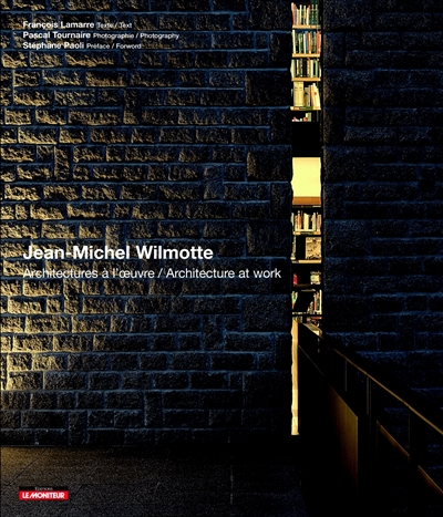 Jean-Michel Wilmotte : architectures à l'oeuvre. Architecture at work