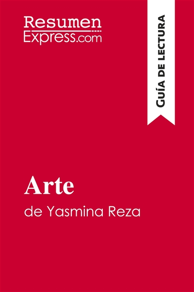 Arte de Yasmina Reza (Guía...