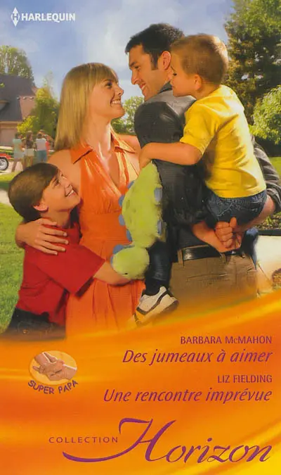 Des jumeaux à aimer : super papa. Une rencontre imprévue