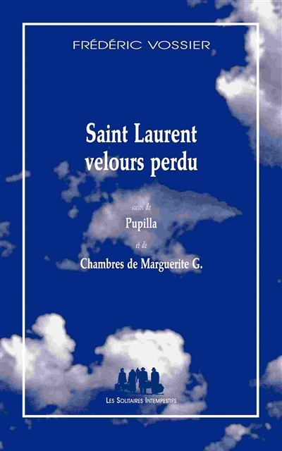 Saint-Laurent velours perdu. Pupilla. Chambres de Marguerite G.