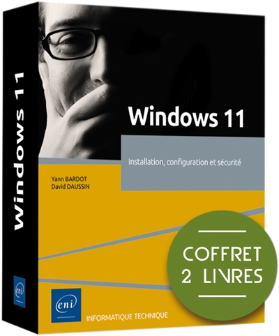 Windows 11 : installation, configuration et sécurité : coffret 2 livres