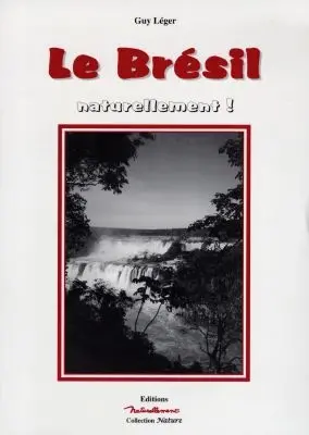 Le Brésil naturellement !